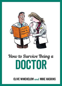 How to Survive Being a Doctor 