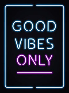 Good Vibes Only 