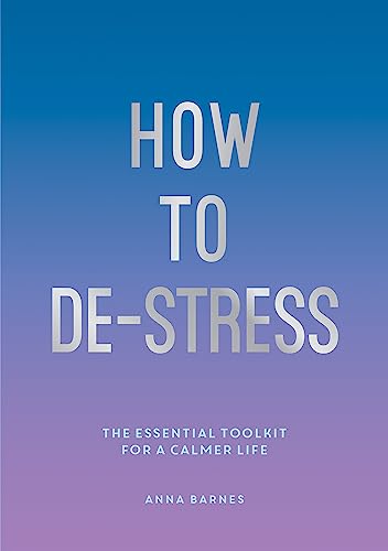 How to De-Stress