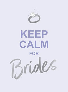 Keep Calm for Brides 