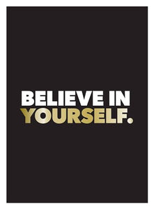 Believe in Yourself 