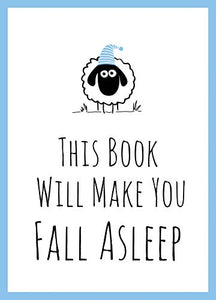 This Book Will Make You Fall Asleep 