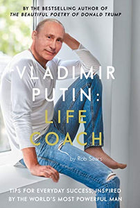 Vladimir Putin: Life Coach 