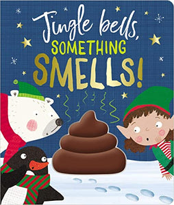 Jingle Bells Something Smells! 