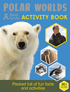 Bear Grylls Sticker Activity: Polar Worlds 