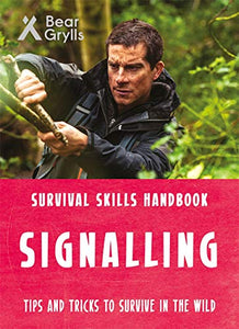 Bear Grylls Survival Skills: Signalling 