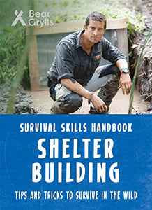 Bear Grylls Survival Skills: Shelter Building 