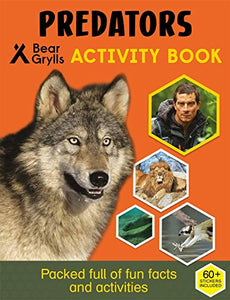 Bear Grylls Sticker Activity: Predators 