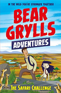 A Bear Grylls Adventure 8: The Safari Challenge 