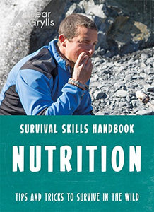 Bear Grylls Survival Skills: Nutrition 