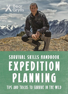 Bear Grylls Survival Skills: Expedition Planning 