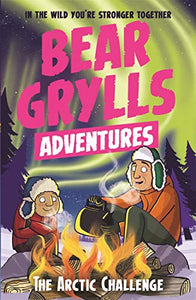 A Bear Grylls Adventure 11: The Arctic Challenge 