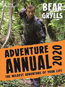 Bear Grylls Adventure Annual 2020 