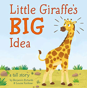 Little Giraffe's Big Idea 