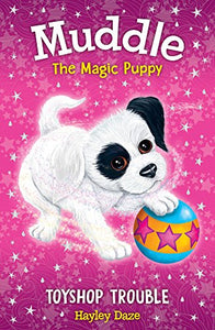 Muddle the Magic Puppy Book 2: Toyshop Trouble 