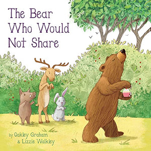 The Bear Who Would Not Share 