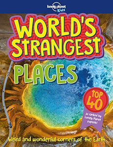 Lonely Planet Kids World's Strangest Places 