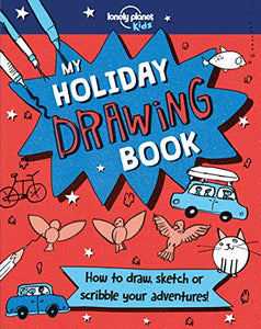 Lonely Planet Kids My Holiday Drawing Book 