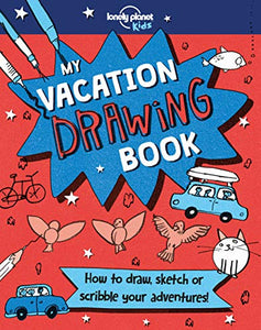 Lonely Planet Kids My Vacation Drawing Book 1 