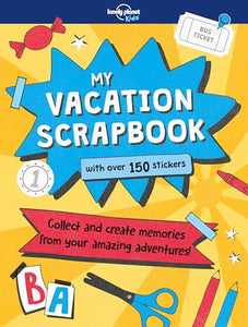 Lonely Planet Kids My Vacation Scrapbook 