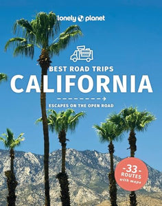 Lonely Planet California's Best Trips 