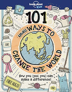 Lonely Planet Kids 101 Small Ways to Change the World 