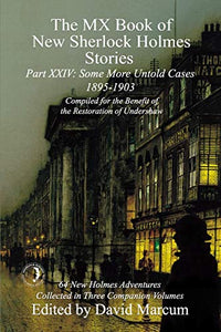 The MX Book of New Sherlock Holmes Stories Some More Untold Cases Part XXIV 