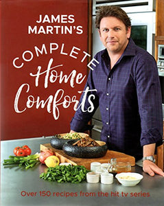 James Martin's Complete Home Comforts 