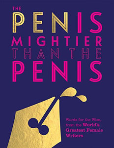 The Pen is Mightier than the Penis 