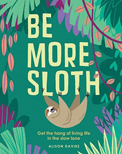 Be More Sloth 