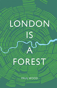 London is a Forest 