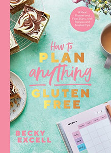 How to Plan Anything Gluten Free (The Sunday Times Bestseller) 