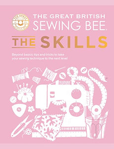 The Great British Sewing Bee: The Skills 