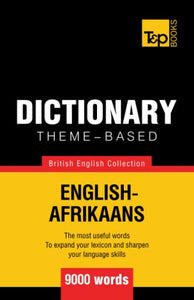 Theme-based dictionary British English-Afrikaans - 9000 words 