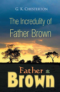 The Incredulity of Father Brown 