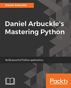 Daniel Arbuckle's Mastering Python 