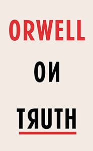 Orwell on Truth 