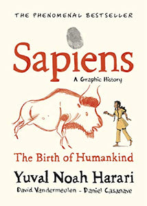 Sapiens A Graphic History, Volume 1 