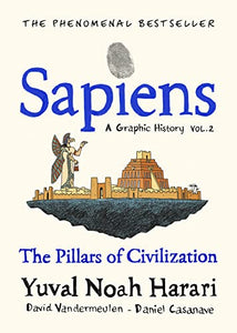 Sapiens A Graphic History, Volume 2 