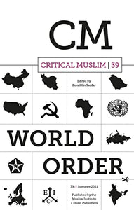 Critical Muslim 39: World Order 