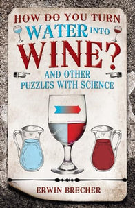 How Do You Turn Water into Wine? 