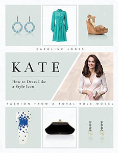 Kate: How to Dress Like a Style Icon 