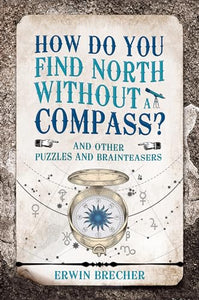 How Do You Find North Without a Compass? 