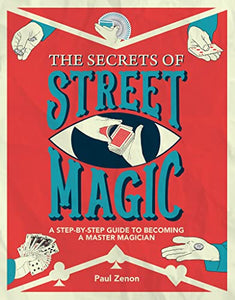 The Secrets of Street Magic 