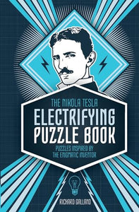 The Nikola Tesla Electrifying Puzzle Book 