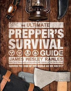 The Ultimate Prepper's Survival Guide 