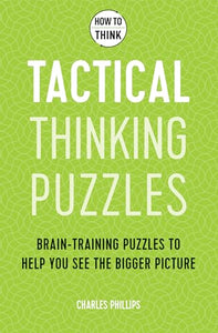 How to Think - Tactical Thinking Puzzles 