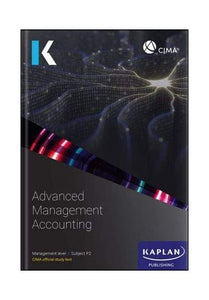 P2 ADVANCED MANAGEMENT ACCOUNTING - STUDY TEXT 