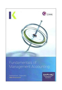 BA2 FUNDAMENTALS OF MANAGEMENT ACCOUNTING - STUDY TEXT 