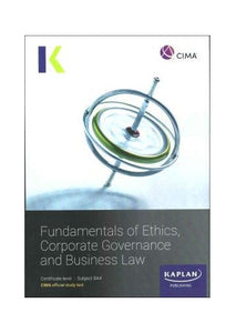 BA4 FUNDAMENTALS OF ETHICS, CORPORATE GOVERNANCE AND BUSINESS LAW - STUDY TEXT 